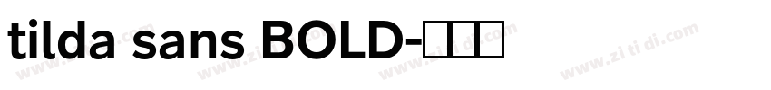 tilda sans BOLD字体转换